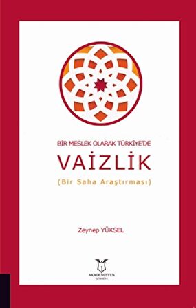 Bir Meslek Olarak Türkiye'de Vaizlik (Bir Saha Araştırması)