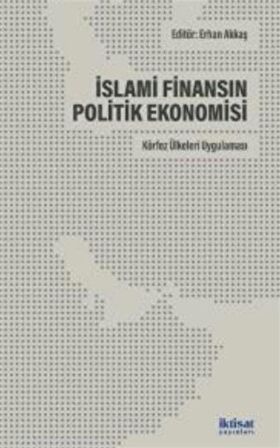 İslami Finansın Politik Ekonomisi: Körfez Ülkeleri Uygulaması