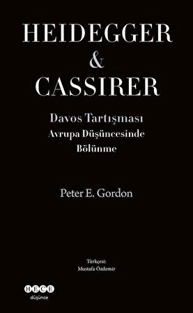 Avrupa Düşüncesinde Bölünme Heidegger - Cassirer