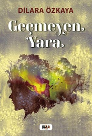 Geçmeyen Yara