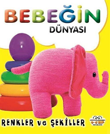 Bebeğin Dünyası Renkler ve Şekiller