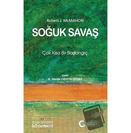 Soğuk Savaş: Çok Kısa Bir Başlangıç