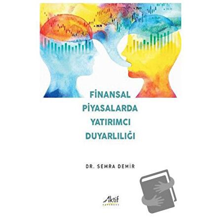 Finansal Piyasalarda Yatırımcı Duyarlılığı