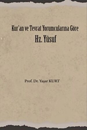 Kur'an ve Tevrat Yorumcularına Göre Hz. Yusuf