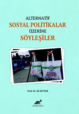 Alternatif Sosyal Politikalar Üzerine Söyleşiler