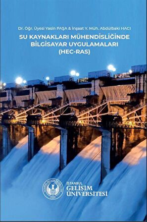 Su Kaynakları Mühendisliğinde Bilgisayar Uygulamaları : HEC-RAS