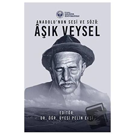 Anadolu’nun Sesi ve Sözü : Aşık Veysel