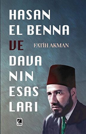 Hasan El Benna ve Davanın Esasları