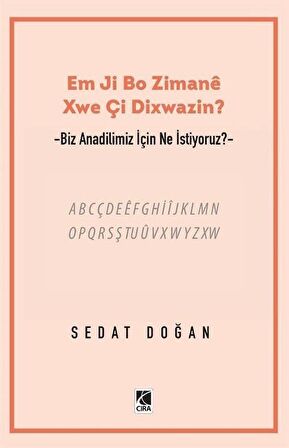 Em Ji Bo Zimanee Xwe Çi Dixwazin?