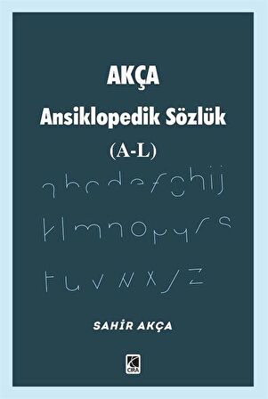 Akça Ansiklopedik Sözlük (A-L)