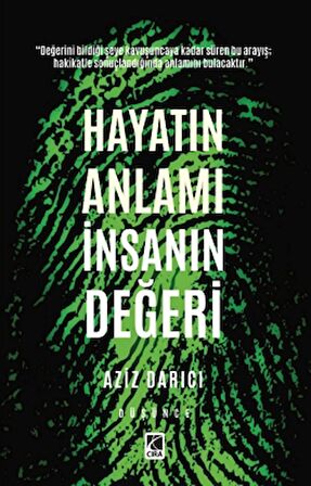 Hayatın Anlamı İnsanın Değeri