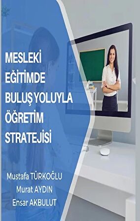 Mesleki Eğitimde Buluş Yoluyla Öğretim Stratejisi