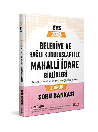 Data Yayınları 2024 Belediye ve Bağlı Kuruluşları İle Mahalli İdare Birlikleri 2. Grup Soru Bankası