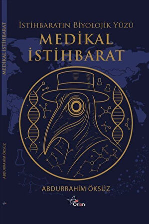 Medikal İstihbarat & İstihbaratın Biyolojik Yüzü / Abdurrahim Öksüz