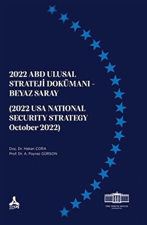 2022 Abd Ulusal Strateji Dokümanı - Beyaz Saray (2022 Usa Natıonal Securıty Strategy October 2022)