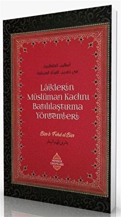 Laiklerin Müslüman Kadını Batılılaştırma Yöntemleri / Bişr bin Fehd el-Bişr