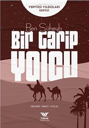 Ben Süheyb Bir Garip Yolcu