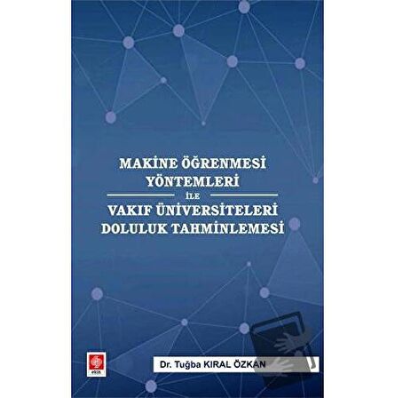 Makine Öğrenmesi Yöntemleri ile Vakıf Üniversiteleri Doluluk Tahminlemesi