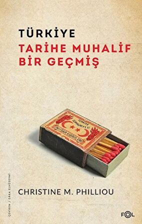 Türkiye: Tarihe Muhalif Bir Geçmiş