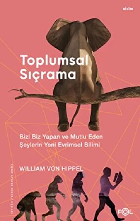 Toplumsal Sıçrama - Bizi Biz Yapan ve Mutlu Eden Şeylerin Yeni Evrimsel Bilimi