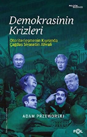 Demokrasinin Krizleri –Otoriterleşmenin Kıyısında Çağdaş Siyasetin Ahvali–