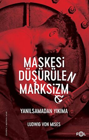 Maskesi Düşürülen Marksizm -Yanılsamadan Yıkıma