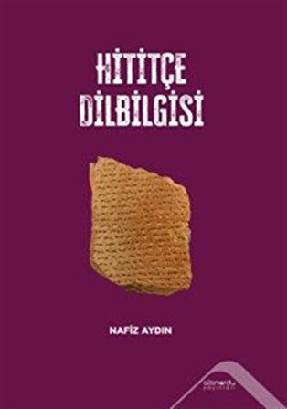 Hititçe Dilbilgisi / Nafiz Aydın