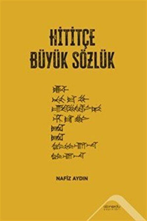 Hititçe Büyük Sözlük / Nafiz Aydın