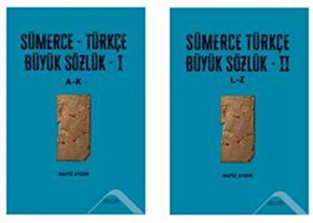 Sümerce-Türkçe Büyük Sözlük (I-II Cilt Takım) / Nafiz Aydın