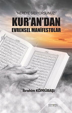 Kur'an'dan Evrensel Manifestolar / İbrahim Köprübaşı