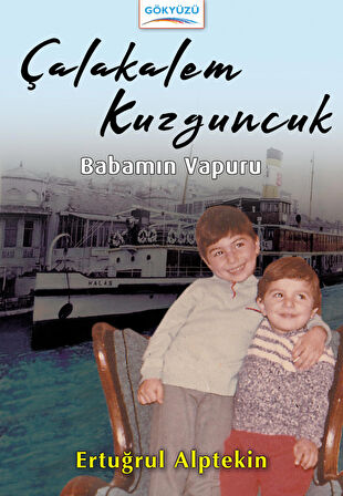 Çalakalem Kuzguncuk - Babamın Vapuru