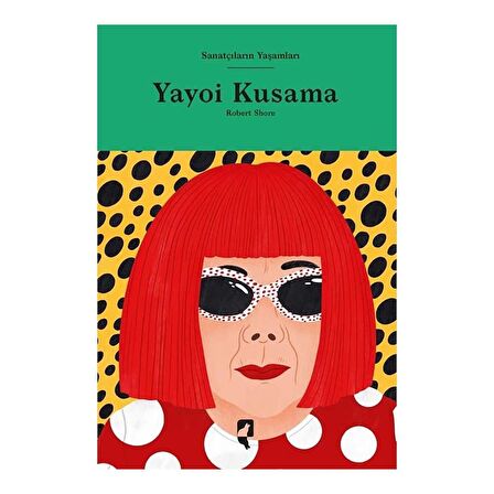 Sanatçıların Yaşamları- Yayoi Kusama