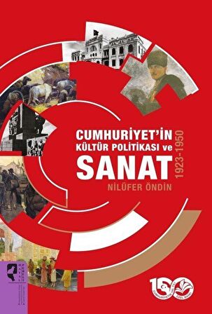 Cumhuriyet’in Kültür Politikası ve Sanat 1923-1950