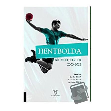 Hentbolda Bilimsel Tezler 2005-2022