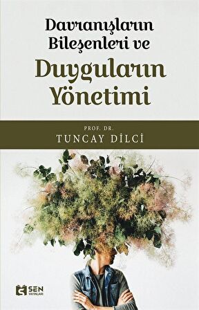 Davranışların Bileşeni ve Duyguların Yönetimi