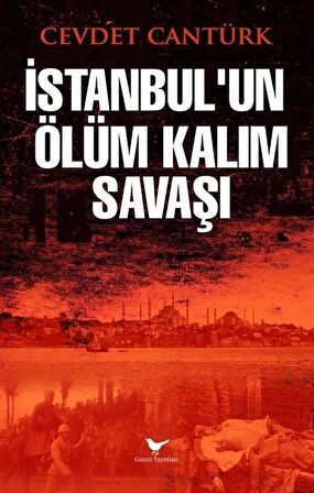 İstanbul’un Ölüm Kalım Savaşı