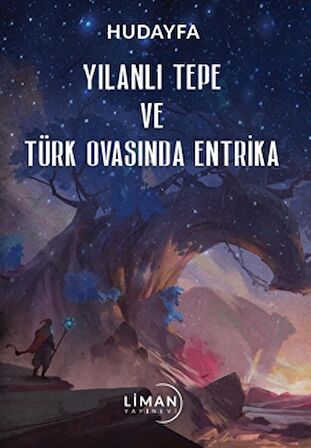 Yılanlı Tepe ve Türk Ovasında Entrika