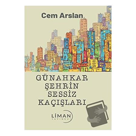 Günahkar Şehrin Sessiz Kaçışları