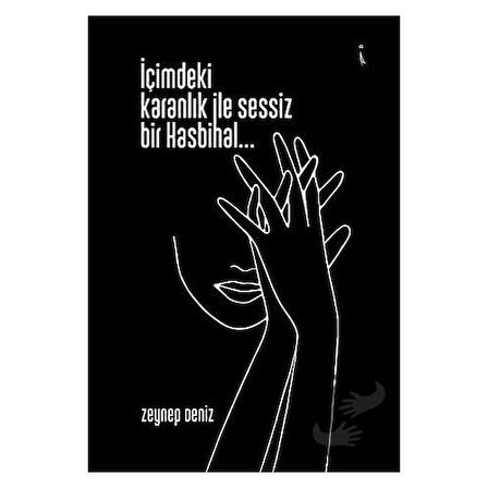 İçimdeki Karanlık İle Sessiz Bir Hasbihal…