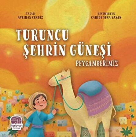 Turuncu Şehrin Güneşi Peygamberimiz