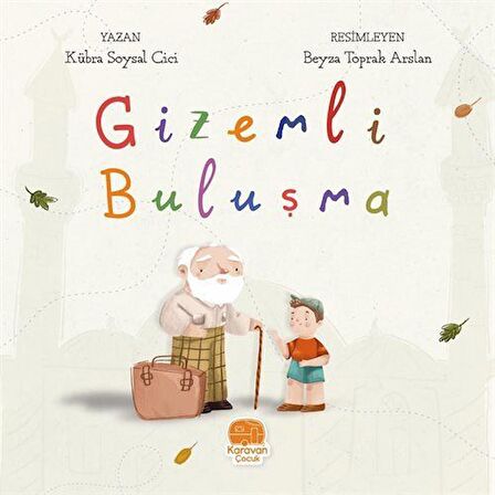 Gizemli Buluşma / Kübra Soysal Cici