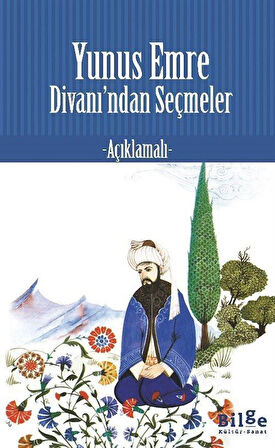 Yunus Emre Divanı'ndan Seçmeler