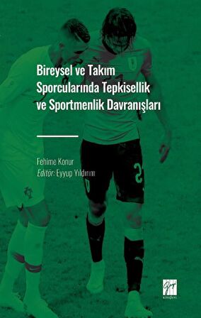 Bireysel ve Takım Sporcularında Tepkisellik ve Sportmenlik Davranışları