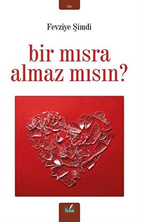 Bir Mısra Almaz Mısın ?