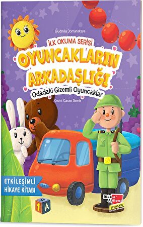 İlk Okuma Serisi - Oyuncakların Arkadaşlığı Odadaki Gizemli Oyuncaklar