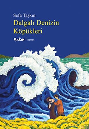 Dalgalı Denizin Köpükleri