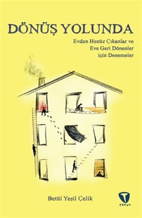 Dönüş Yolunda & Evden Henüz Çıkanlar ve Eve Geri Dönenler için Denemeler / Betül Yeşil Çelik