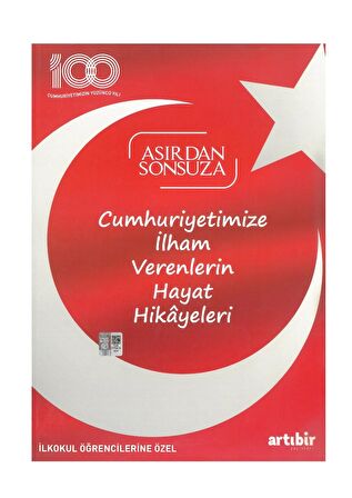 Cumhuriyetimize İlham Verenlerin Hayat Hikayeleri