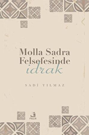 Molla Sadra Felsefesinde İdrak