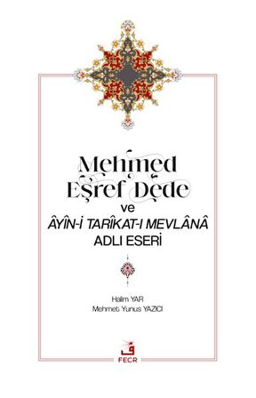 Mehmed Eşref Dede ve Ayin-i Tarikat-ı Mevlana Adlı Eseri